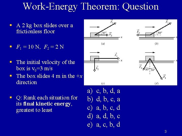 Work-Energy Theorem: Question § A 2 kg box slides over a frictionless floor §