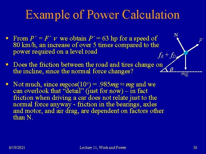 Example of Power Calculation N § From P´ = F´ v we obtain P´