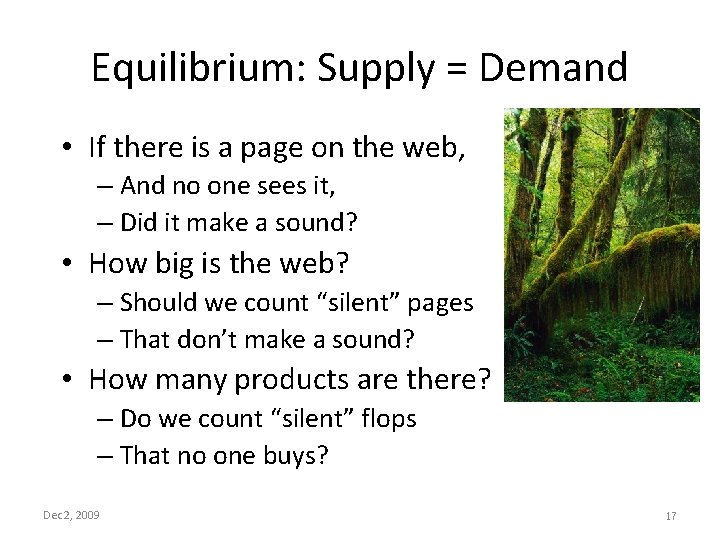 Equilibrium: Supply = Demand • If there is a page on the web, –