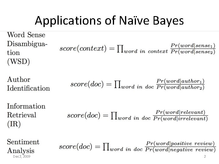 Applications of Naïve Bayes Dec 2, 2009 2 
