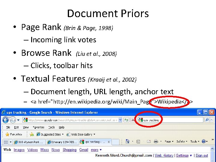 Document Priors • Page Rank (Brin & Page, 1998) – Incoming link votes •