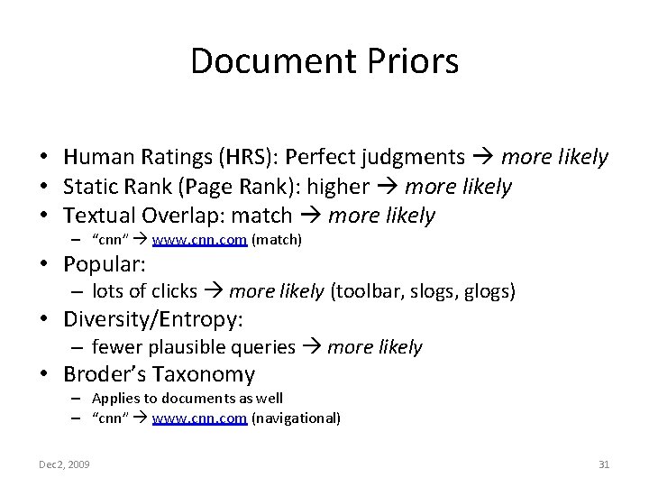 Document Priors • Human Ratings (HRS): Perfect judgments more likely • Static Rank (Page