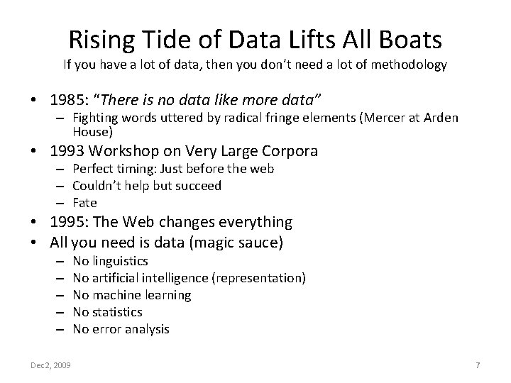 Rising Tide of Data Lifts All Boats If you have a lot of data,