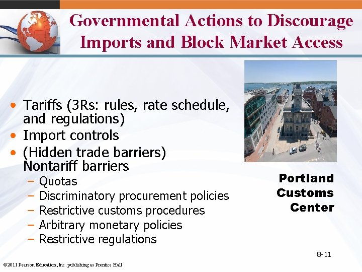 Governmental Actions to Discourage Imports and Block Market Access • Tariffs (3 Rs: rules,