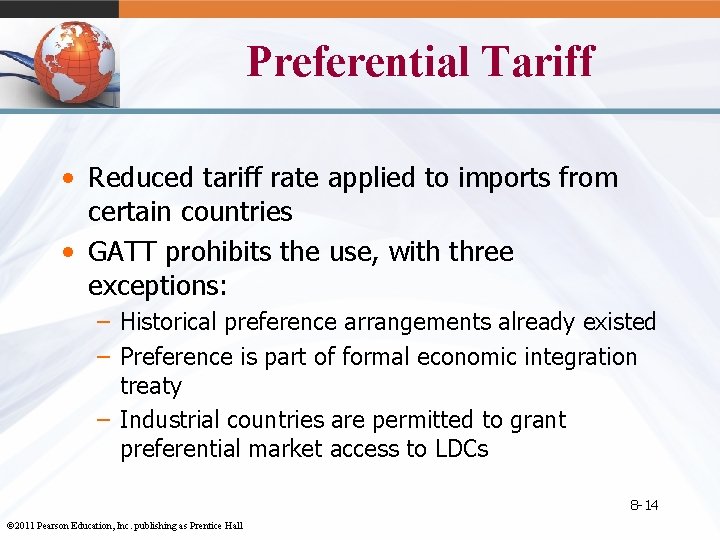 Preferential Tariff • Reduced tariff rate applied to imports from certain countries • GATT