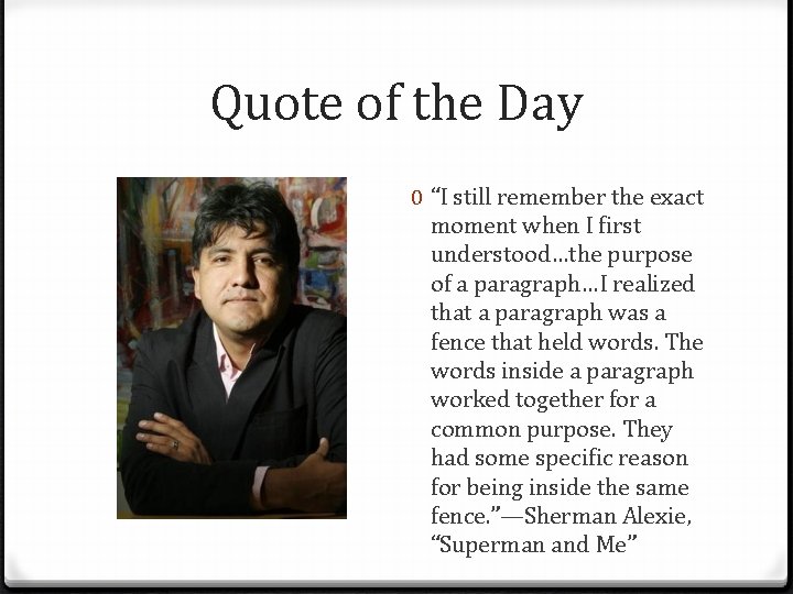 Quote of the Day 0 “I still remember the exact moment when I first