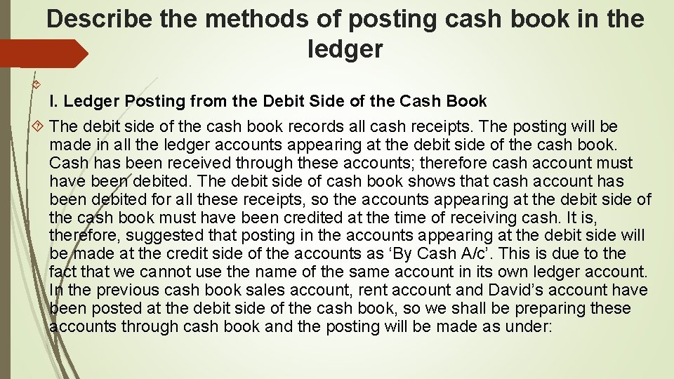 Describe the methods of posting cash book in the ledger l. Ledger Posting from