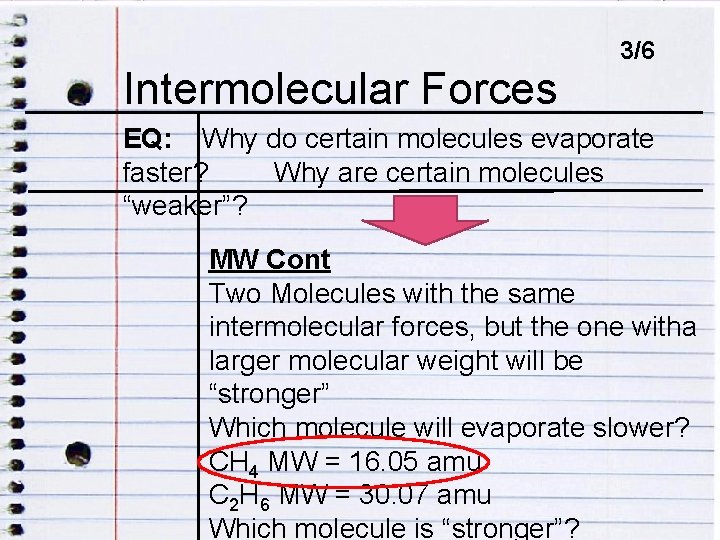 Intermolecular ENDOCRINE DISRUPTORSForces 3/6 EQ: Why do certain molecules evaporate faster? Why are certain