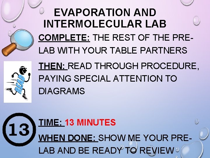 EVAPORATION AND INTERMOLECULAR LAB COMPLETE: THE REST OF THE PRELAB WITH YOUR TABLE PARTNERS