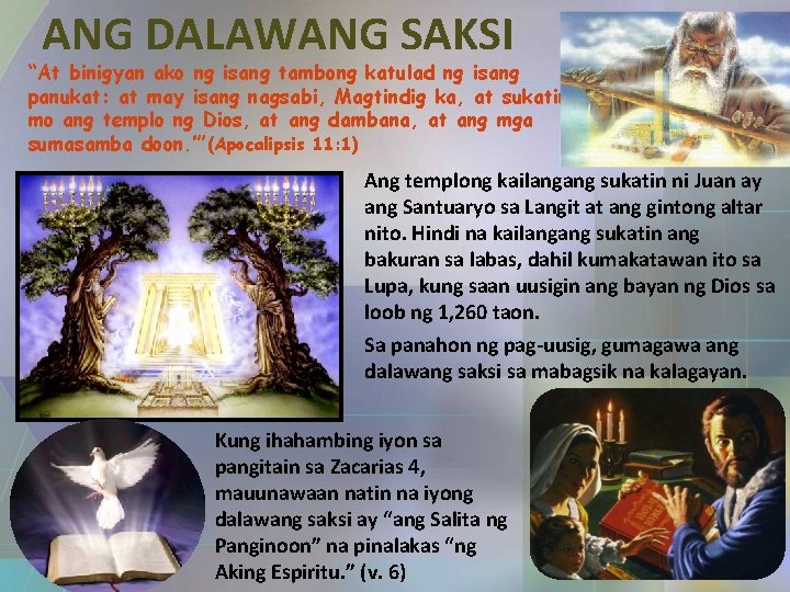 ANG DALAWANG SAKSI “At binigyan ako ng isang tambong katulad ng isang panukat: at