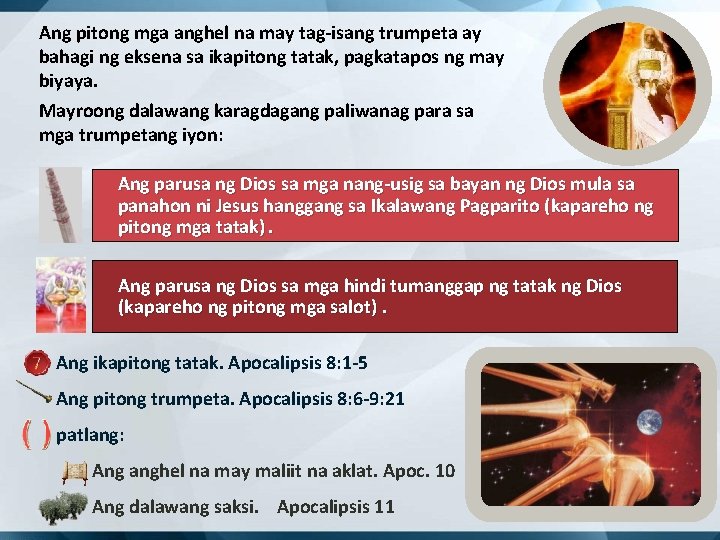 Ang pitong mga anghel na may tag-isang trumpeta ay bahagi ng eksena sa ikapitong