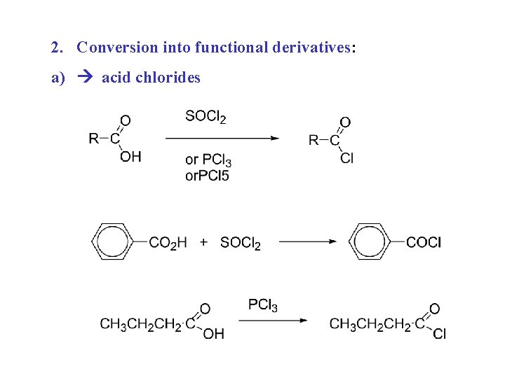 2. Conversion into functional derivatives: a) acid chlorides 