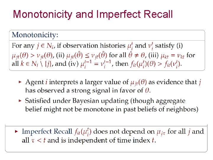 Monotonicity and Imperfect Recall 