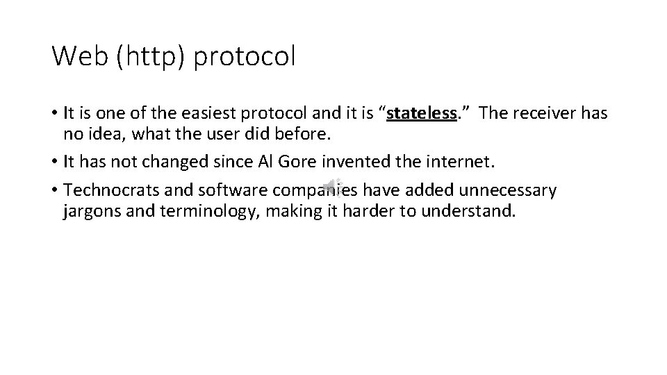 Web (http) protocol • It is one of the easiest protocol and it is
