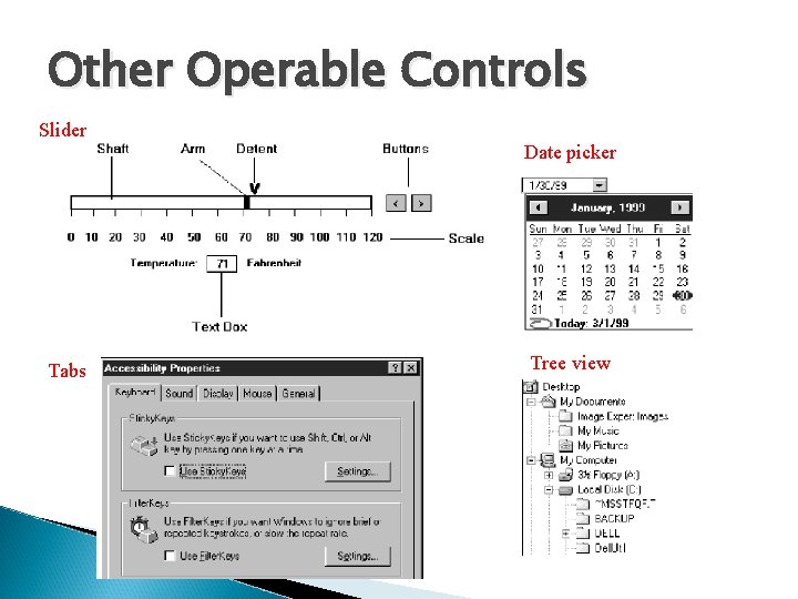 Other Operable Controls Slider Date picker Tabs Tree view 