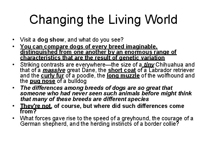 Changing the Living World • Visit a dog show, and what do you see?