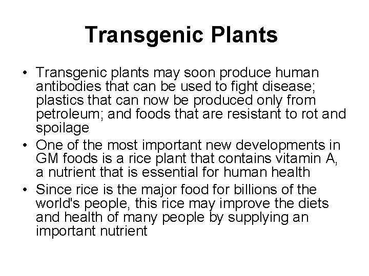 Transgenic Plants • Transgenic plants may soon produce human antibodies that can be used