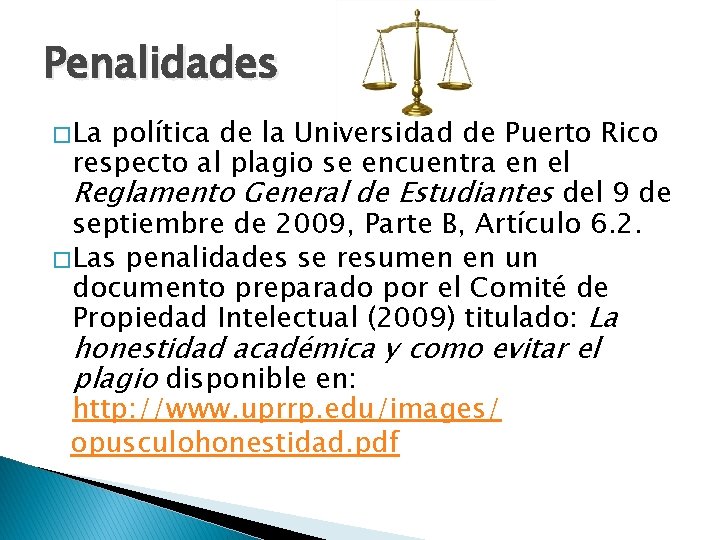 Penalidades � La política de la Universidad de Puerto Rico respecto al plagio se