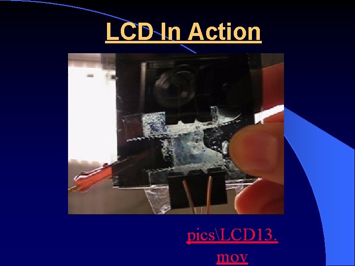 LCD In Action picsLCD 13. mov 