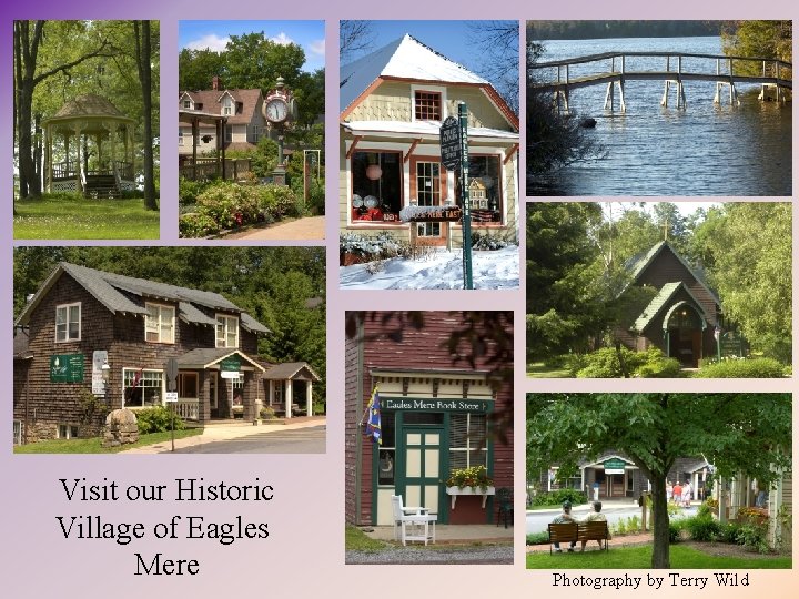 Visit our Historic Village of Eagles Mere Photography by Terry Wild 