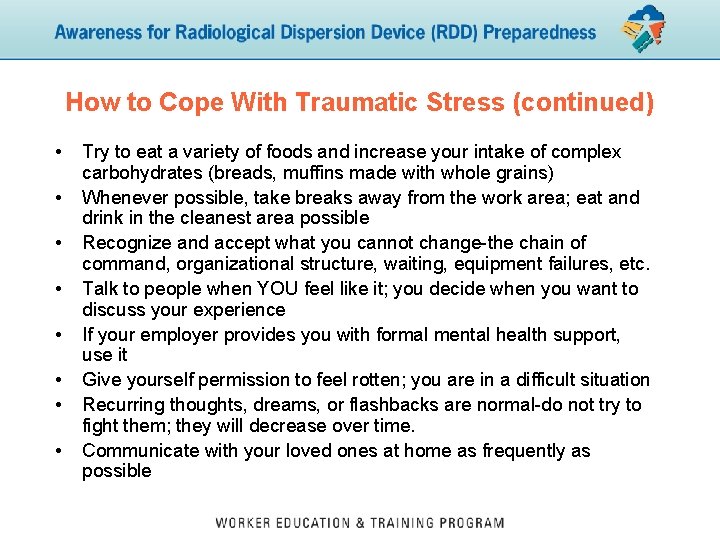 How to Cope With Traumatic Stress (continued) • • Try to eat a variety