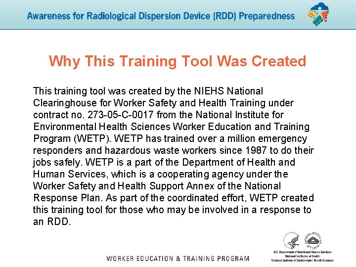 Why This Training Tool Was Created This training tool was created by the NIEHS