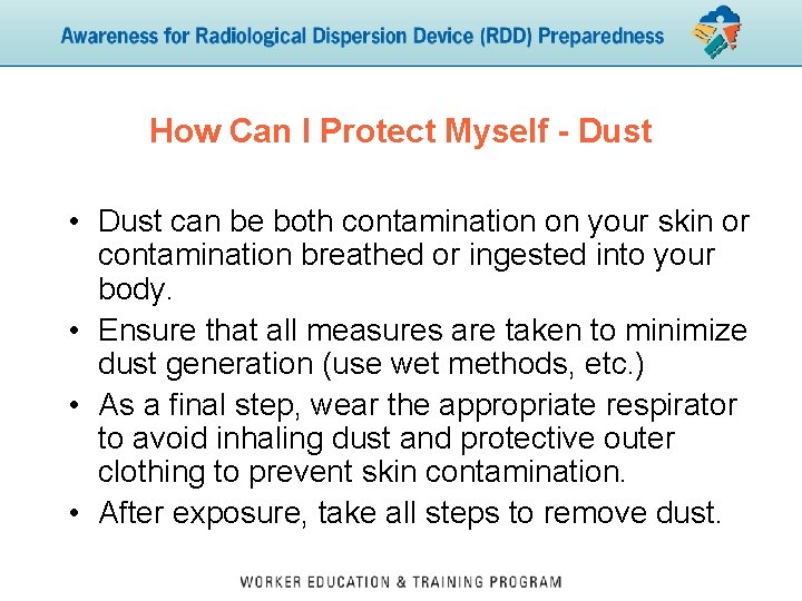 How Can I Protect Myself - Dust • Dust can be both contamination on