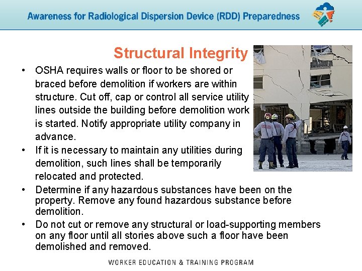 Structural Integrity • OSHA requires walls or floor to be shored or braced before