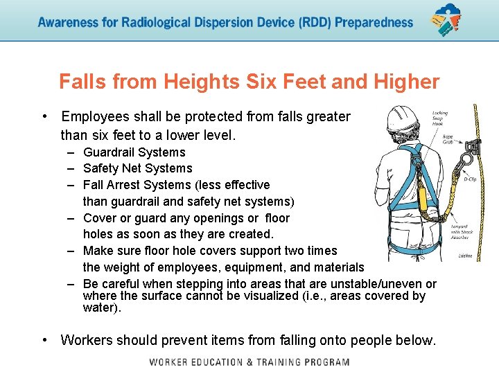 Falls from Heights Six Feet and Higher • Employees shall be protected from falls