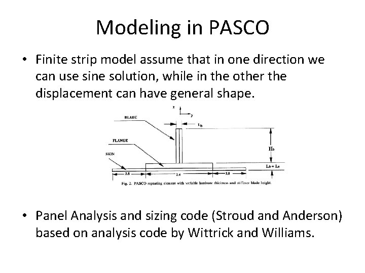 Modeling in PASCO • Finite strip model assume that in one direction we can