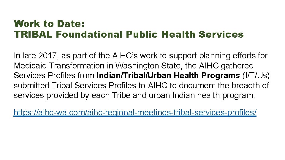 Work to Date: TRIBAL Foundational Public Health Services In late 2017, as part of