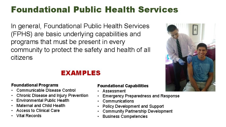 Foundational Public Health Services In general, Foundational Public Health Services (FPHS) are basic underlying
