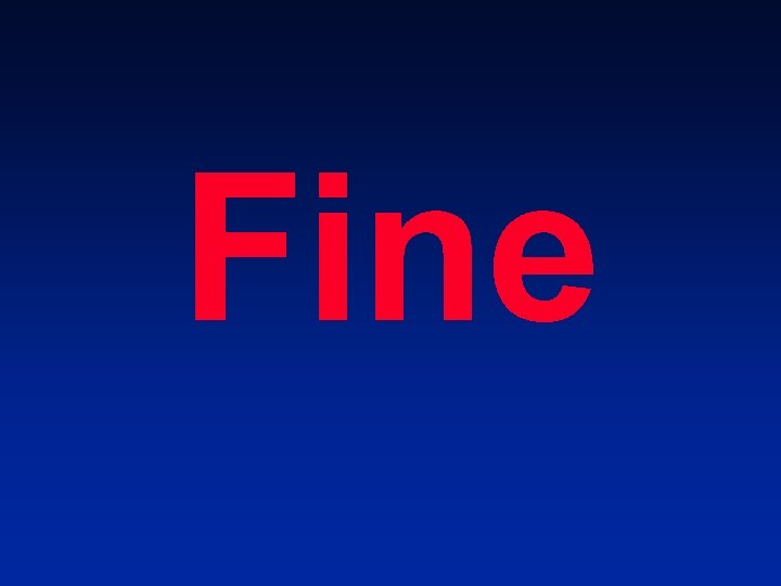 Fine 