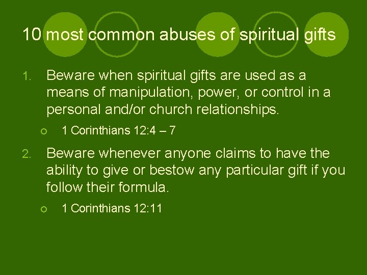 10 most common abuses of spiritual gifts 1. Beware when spiritual gifts are used