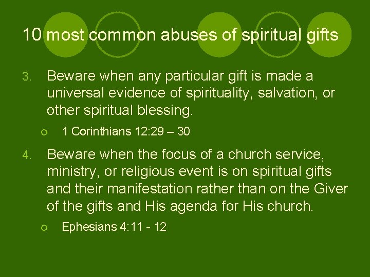10 most common abuses of spiritual gifts 3. Beware when any particular gift is