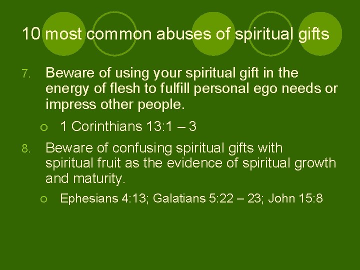10 most common abuses of spiritual gifts 7. Beware of using your spiritual gift