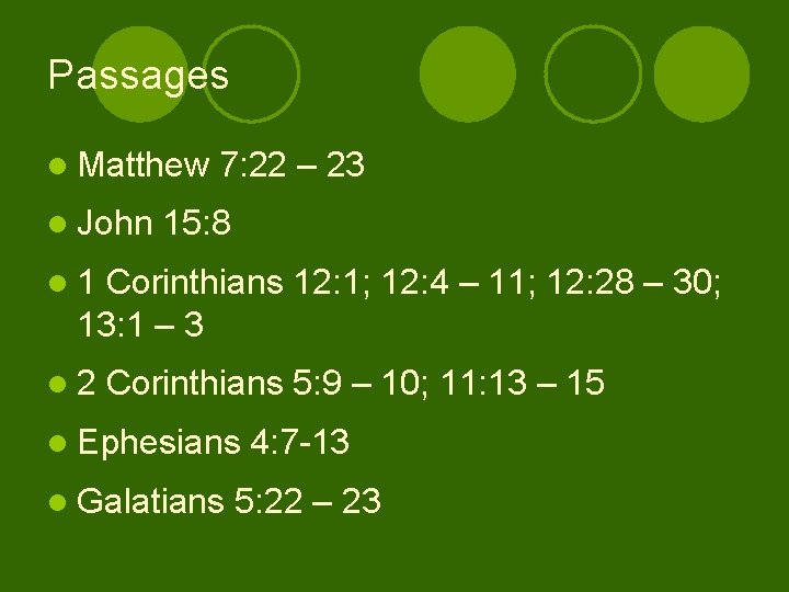 Passages l Matthew l John 7: 22 – 23 15: 8 l 1 Corinthians