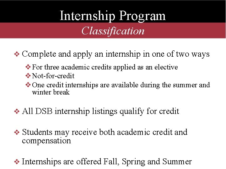Internship Program Classification v Complete and apply an internship in one of two ways