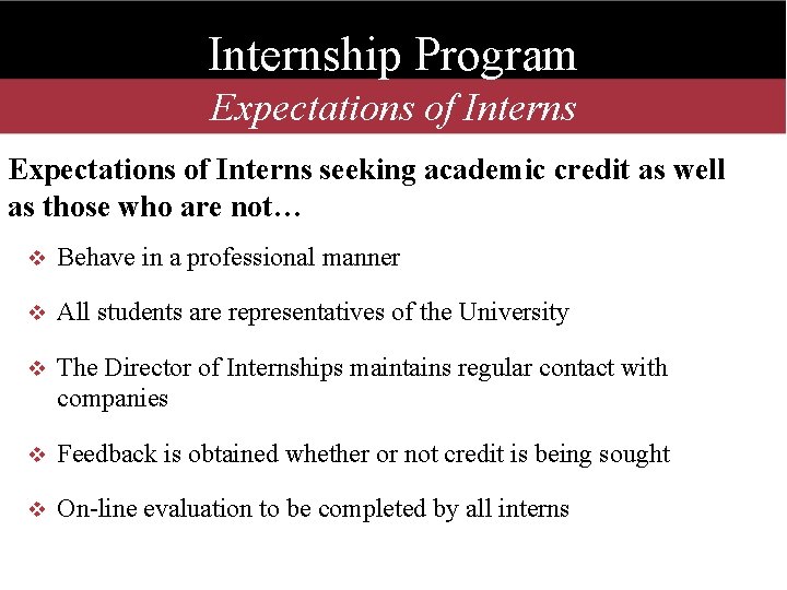 Internship Program Expectations of Interns seeking academic credit as well as those who are