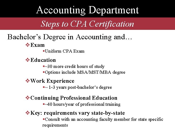 Accounting Department Steps to CPA Certification Bachelor’s Degree in Accounting and… v. Exam §Uniform