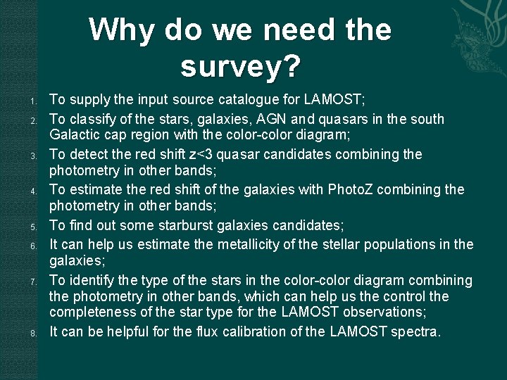 Why do we need the survey? 1. 2. 3. 4. 5. 6. 7. 8.