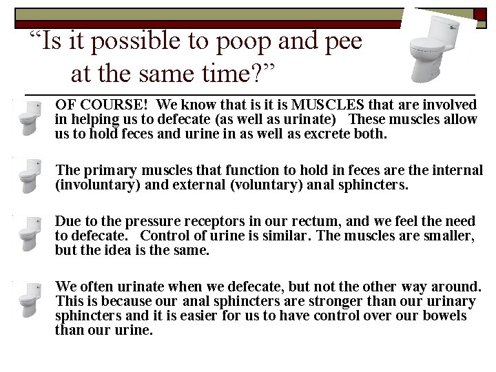 “Is it possible to poop and pee at the same time? ” o OF