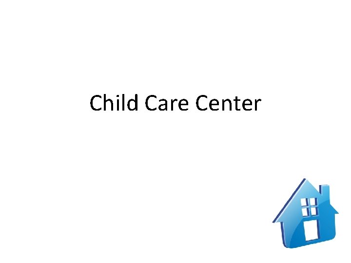 Child Care Center 