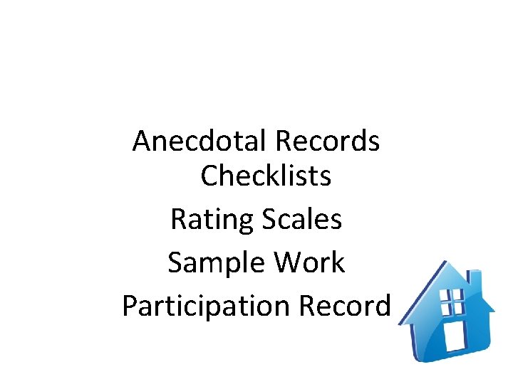 Anecdotal Records Checklists Rating Scales Sample Work Participation Record 