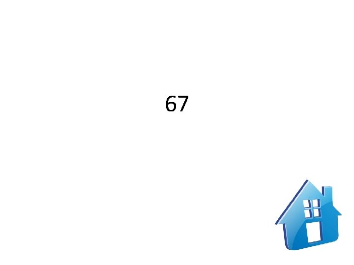 67 