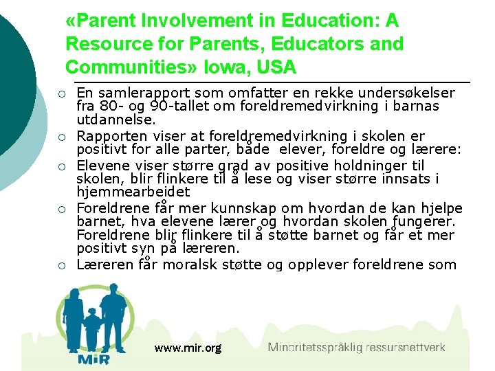  «Parent Involvement in Education: A Resource for Parents, Educators and Communities» Iowa, USA