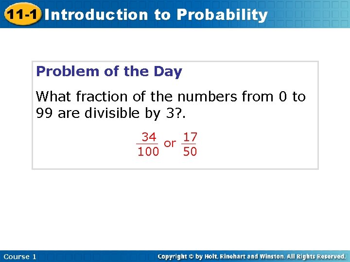 11 -1 Introduction to Probability Problem of the Day What fraction of the numbers