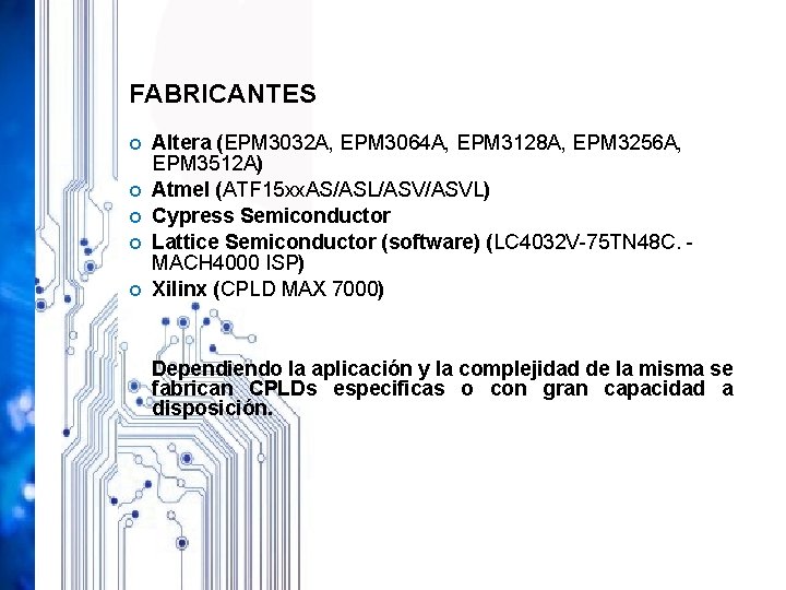 FABRICANTES Altera (EPM 3032 A, EPM 3064 A, EPM 3128 A, EPM 3256 A,