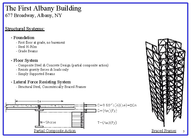 The First Albany Building 677 Broadway, Albany, NY Structural Systems: - Foundation - First