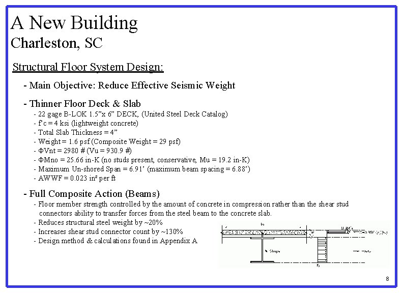 A New Building Charleston, SC Structural Floor System Design: - Main Objective: Reduce Effective